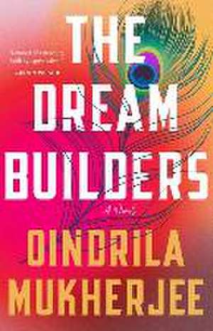 The Dream Builders de Oindrila Mukherjee