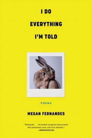 I Do Everything I'm Told de Megan Fernandes