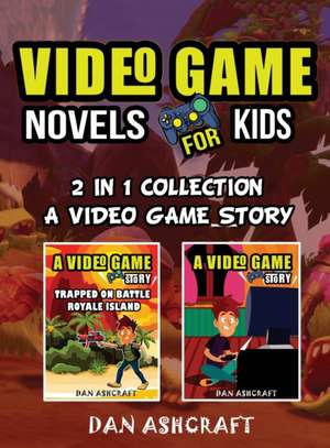 Video Game Novels for kids - 2 In 1 Bundle! de Dan Ashcraft