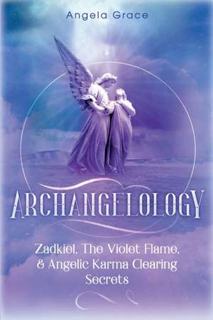 Archangelology de Angela Grace