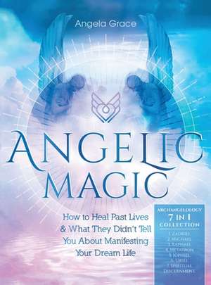 Angelic Magic de Angela Grace