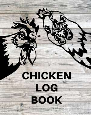 Chicken Record Keeping Log Book de Teresa Rother