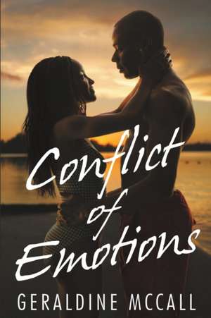 Conflict of Emotions de Geraldine McCall