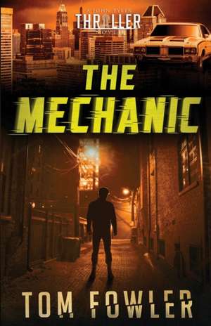 The Mechanic de Tom Fowler