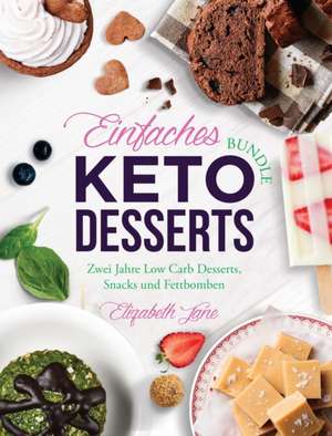 Jane, E: Einfaches Bundle Keto Desserts