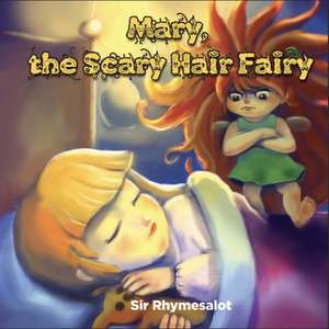 Mary the Scary Hair Fairy de Rhymesalot