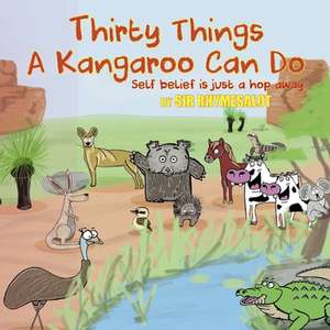 Thirty Things A Kangaroo Can Do de Rhymesalot
