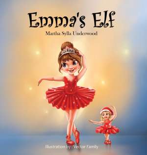 Emma's Elf de Martha Sylla Underwood