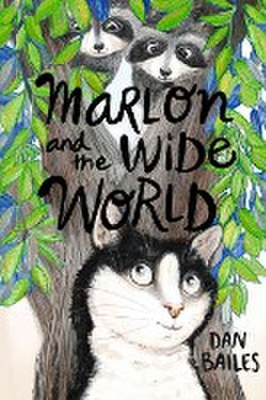 Marlon and the Wide World de Dan Bailes