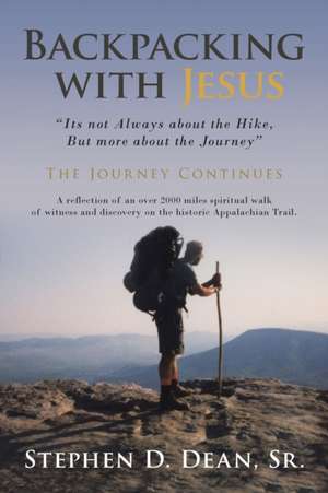 Backpacking with Jesus de Stephen D. Dean