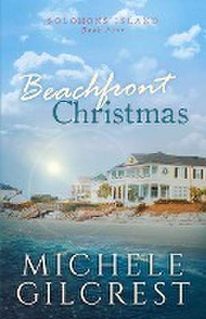 Beachfront Christmas (Solomons Island Book Four) de Michele Gilcrest