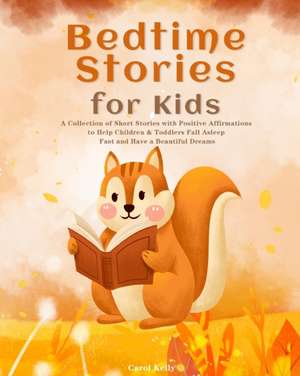 Bedtime Stories for Kids de Carol Kelly