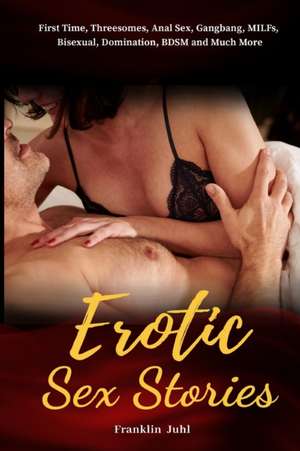 Erotic Sex Stories de Franklin Juhl