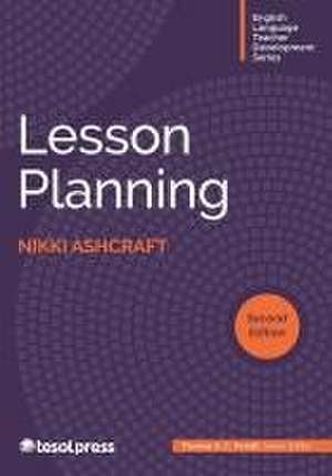 Lesson Planning, Second Edition de Nikki Ashcraft