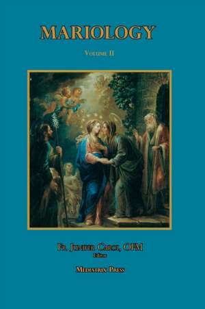 Mariology vol. 2 de Juniper Carol