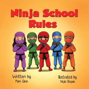 Ninja School Rules de Kim Ann