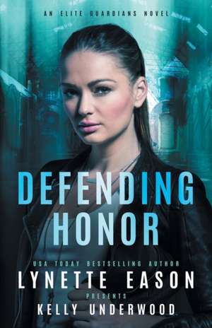 Defending Honor de Lynette Eason