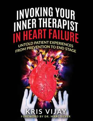 Invoking Your Inner Therapist in Heart Failure de Kris Vijay