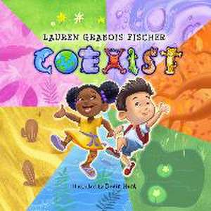 Coexist de Lauren Grabois Fischer