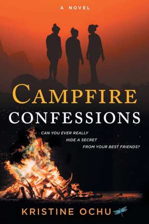 Campfire Confessions de Kristine Ochu