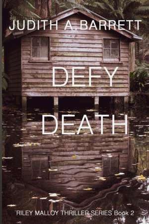 Defy Death de Judith A. Barrett