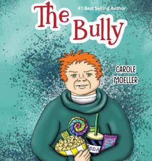 The Bully de Carole Moeller