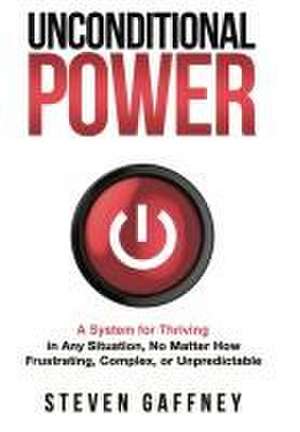 Unconditional Power de Steven Gaffney