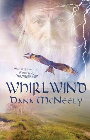 Whirlwind de Dana McNeely