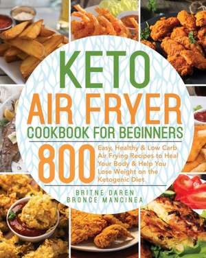 Keto Air Fryer Cookbook for Beginners de Britne Daren