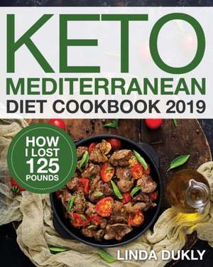 Keto Mediterranean Diet Cookbook 2019 de Linda Dukl