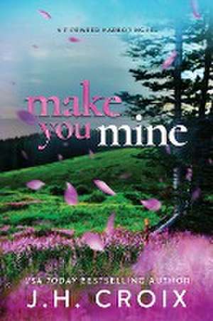 Make You Mine de Jh Croix