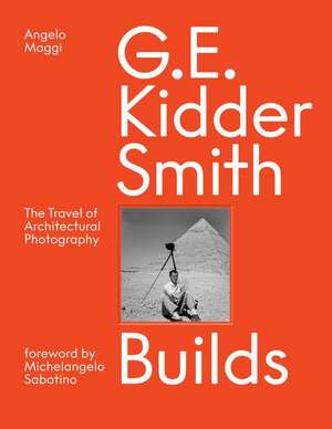 G. E. KIDDER SMITH BUILDS de Samuel Pujol Smith