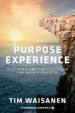 The Purpose Experience de Tim Waisanen