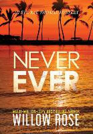 Never Ever de Willow Rose