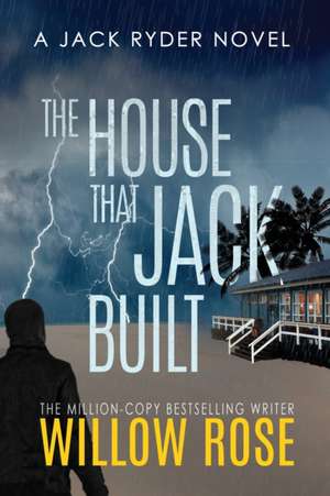 The house that Jack built de Willow Rose