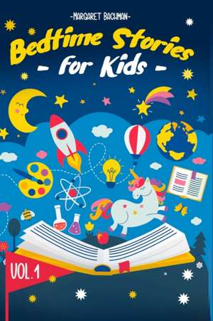 Bedtime Stories For Kids - Vol. 1 de Margaret Bachman