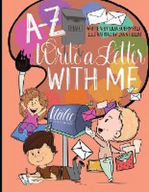 A-Z Write a Letter with Me de Lilia Boehmfeldt