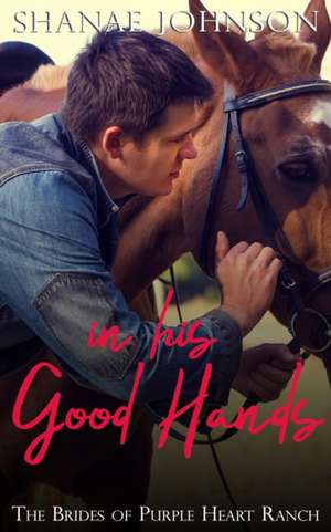 In His Good Hands de Shanae Johnson