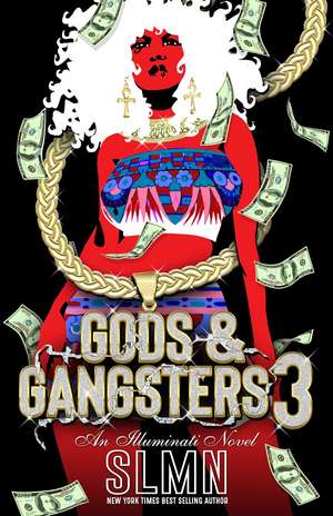 Gods & Gangsters 3: An Illuminati Novel de Slmn