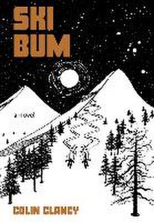 Ski Bum de Colin Clancy