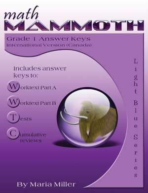 Math Mammoth Grade 1 Answer Keys (Canadian Version) de Maria Miller