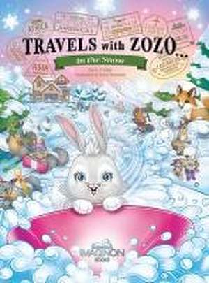 Travels with Zozo...in the Snow de A J Atlas