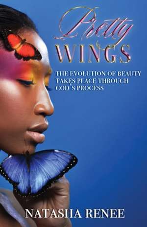 Pretty Wings de Natasha Renee