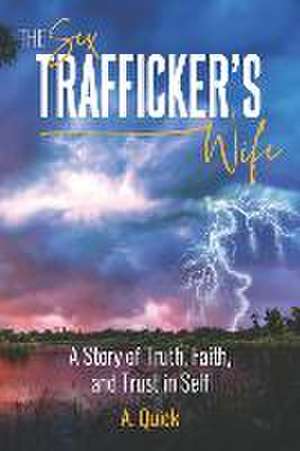 The Sex Trafficker's Wife de A. Quick