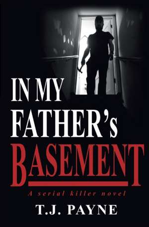 In My Father's Basement de Tj Payne