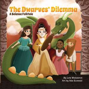 The Dwarves' Dilemma de Lois Wickstrom