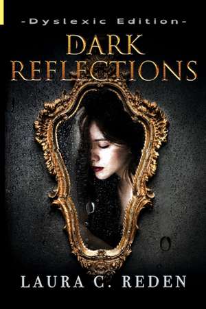 Dark Reflections de Laura C. Reden