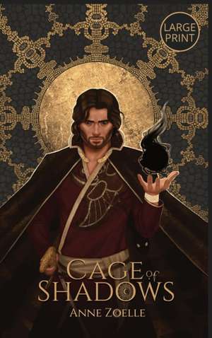 Cage of Shadows - Large Print Hardback de Anne Zoelle