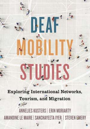 Deaf Mobility Studies de Annelies Kusters