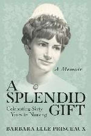 A Splendid Gift de Barbara Elle Prisceaux